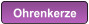 Ohrenkerze