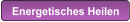 Energetisches Heilen