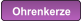 Ohrenkerze